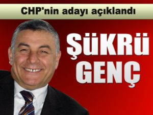 Ve CHP'nin adayı Şükrü Genç